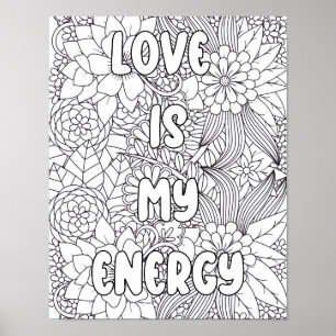 Adult Colouring-"Love is my Energy" Inspirational  Poster