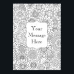 Adult Colouring Personalised Poster (Large 20x28")<br><div class="desc">Adult Colouring Book Style Flower Mandala Personalised Poster (Large,  20" x 28")
Also available in other sizes.</div>