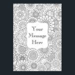 Adult Colouring Personalised Poster (Large 20x28")<br><div class="desc">Adult Colouring Book Style Flower Mandala Personalised Poster (Large,  20" x 28")
Also available in other sizes.</div>