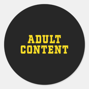 Adult Content Classic Round Sticker