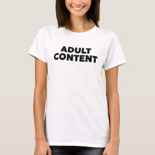 Adult Content T-Shirt