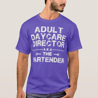 ADULT DAYCARE DIRECTOR 1 T-Shirt