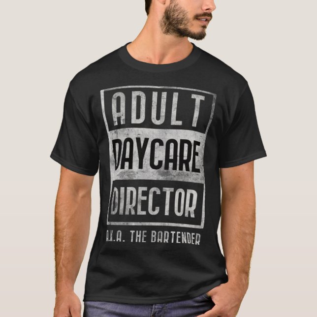 Adult Daycare Director AKA The Bartender Cocktail  T-Shirt (Front)