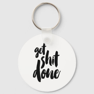 Adult Get Sht Done Motivational Quote  Key Ring