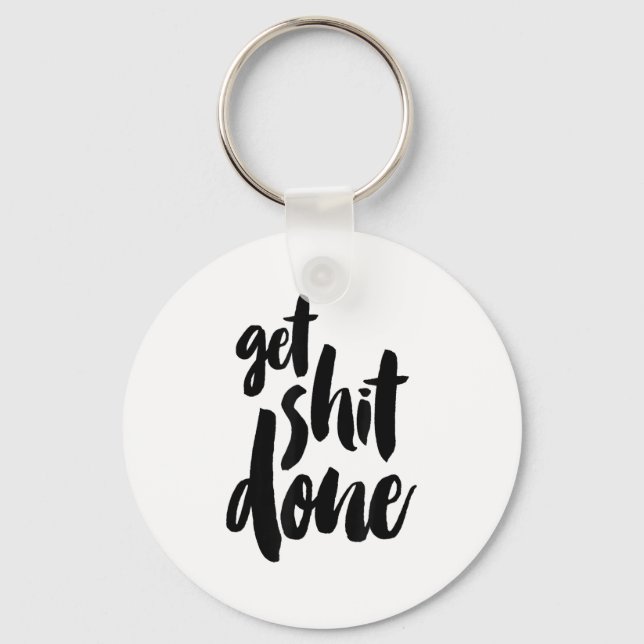 Adult Get Sht Done Motivational Quote  Key Ring (Front)