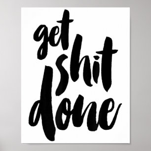Adult Get Sht Done Motivational Quote Poster