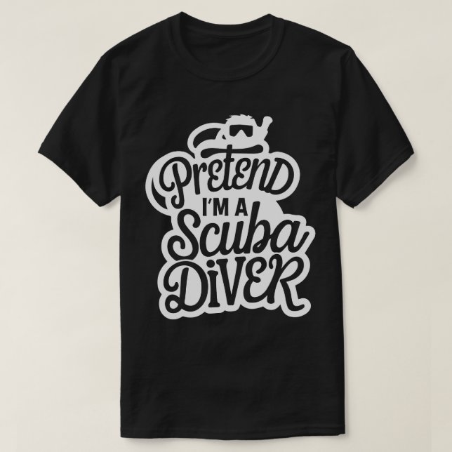 Adult Halloween Costumes Pretend I'm A Scuba Diver T-Shirt (Design Front)