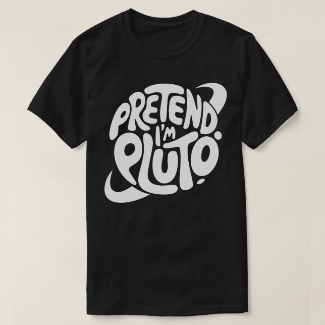 Adult Halloween Costumes Pretend I'm Pluto T-Shirt (Design Front)
