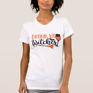 Adult Halloween Funny Drink Up Witches Wine T-Shirt