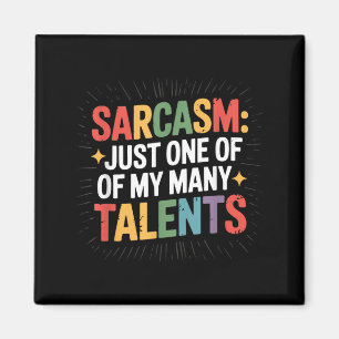 Adult Humour Sarcasm My Talents Funny Quote Magnet