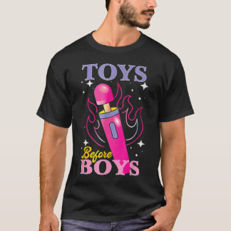Adult Humour Saying Toys Before Boys Funny  T-Shirt