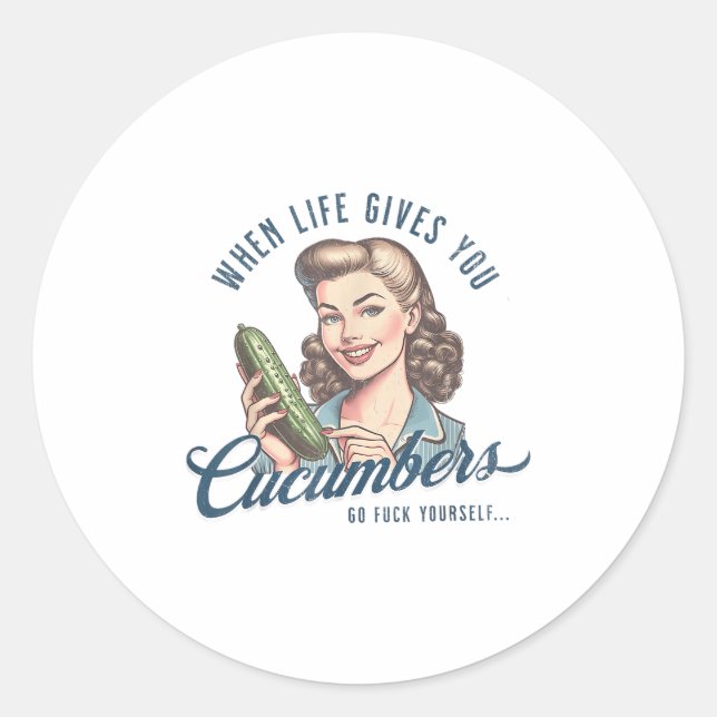 Adult Joke When Life Gives You Cucumber Humour Sar Classic Round Sticker (Front)