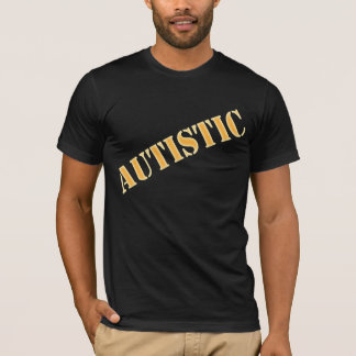 Adult Labelled Autistic T-Shirt