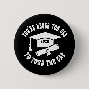 Adult Learner Graduation Non-traditional Student 2 6 Cm Round Badge