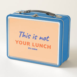 Adult Lunch Box with Funny Quote