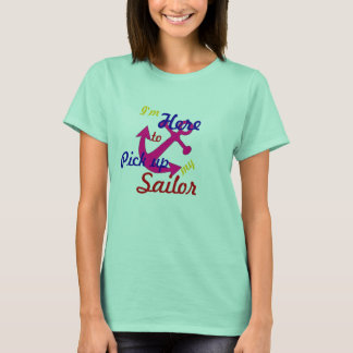 Adult Pick up my Sailor T-Shirt