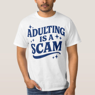 Adulting Is A Scam Royal Blue Text T-Shirt