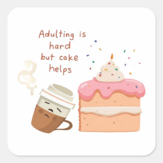 Adulting Is Hard Cake Sticker - Funny Millennial