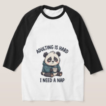Adulting Is Hard I Need A Nap Raglan Baseball Tee