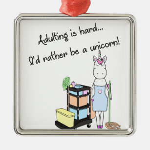Adulting is hard... I'd rather be a unicorn! Metal Ornament