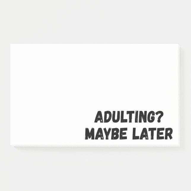 Adulting Maybe Later Post-it Notes (Front)