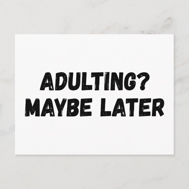 Adulting Maybe Later Postcard (Front)