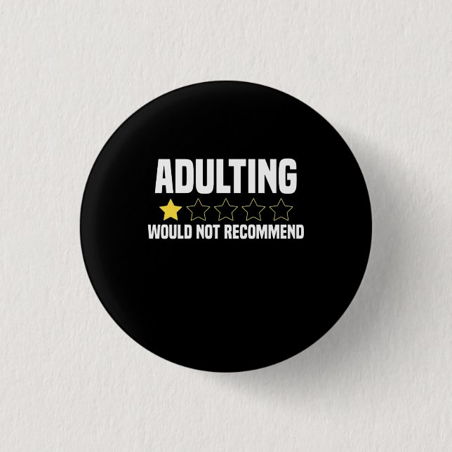 Adulting Overrated 3 Cm Round Badge (Front)