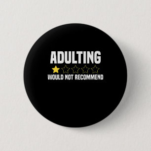 Adulting Overrated 6 Cm Round Badge