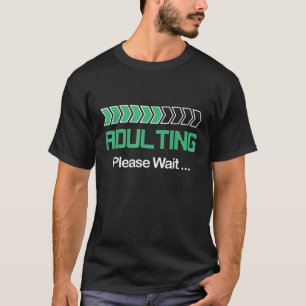 Adulting Please Wait Loading 18th Birthday 18 Year T-Shirt