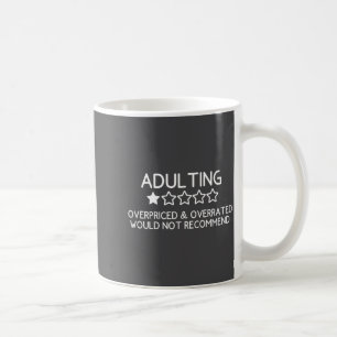 Adulting Shirt Funny Adul 1 Star Review  Coffee Mug