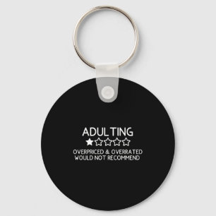 Adulting Shirt Funny Adul 1 Star Review  Key Ring