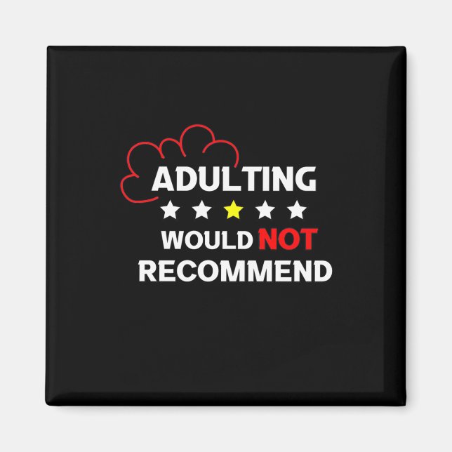 Adulting Will Not Recommend Magnet (Front)