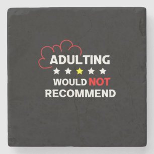 Adulting Will Not Recommend Stone Coaster