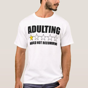 Adulting Would Not Recommend 1-Star Funny Adulting T-Shirt