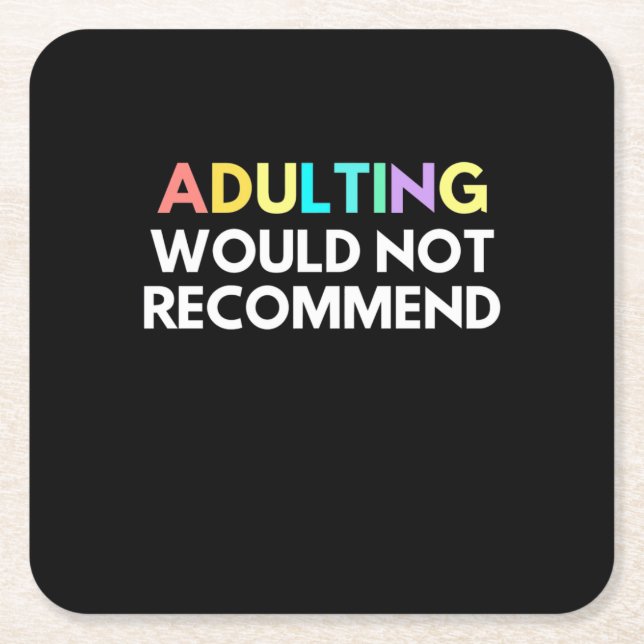 Adulting Would Not Recommend Square Paper Coaster (Front)
