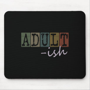 Adultish Funny Sayings Vintage Style Graphic Novel Mouse Pad