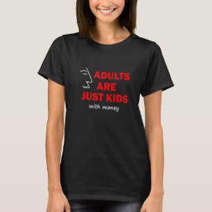 Adults Are Just Kids With Money Illustration Graph T-Shirt
