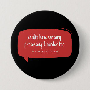 adults can have spd too 7.5 cm round badge