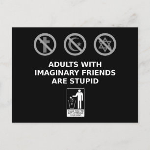 Adults With Imaginary Friends Are Stupid Postcard