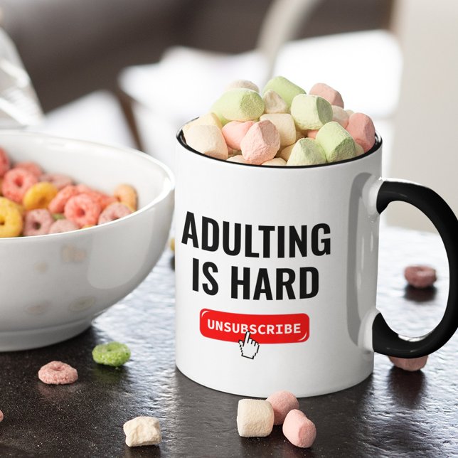 Aduting Is Hard - Unsubscribe | Customizable Quote Mug (Creator Uploaded)