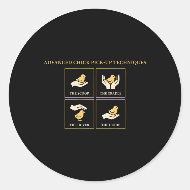 Advanced Chick Pick Up Techniques Chicken Humour  Classic Round Sticker (Front)