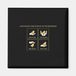 Advanced Chick Pick Up Techniques Chicken Humour  Magnet
