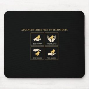 Advanced Chick Pick Up Techniques Chicken Humour  Mouse Pad