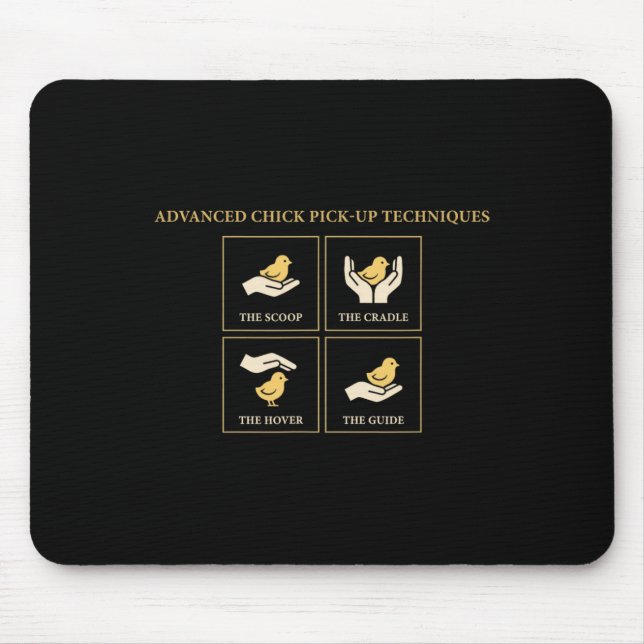 Advanced Chick Pick Up Techniques Chicken Humour  Mouse Pad (Front)