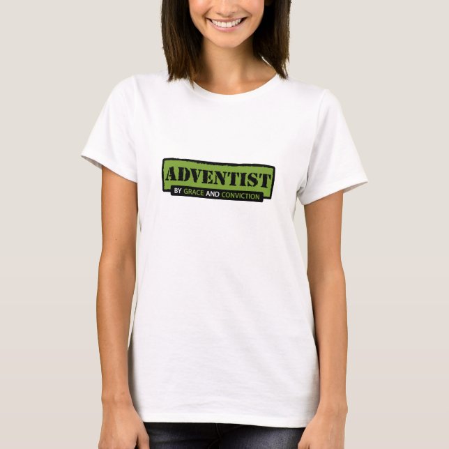 Adventist by Grace and Conviction T-Shirt (Front)