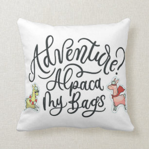 Adventure? Alpaca My Bags Cushion