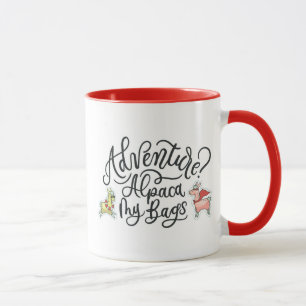 Adventure? Alpaca My Bags Mug