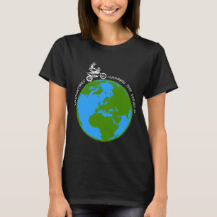 Adventure Around World Rider Motorbike Earth Trave T-Shirt