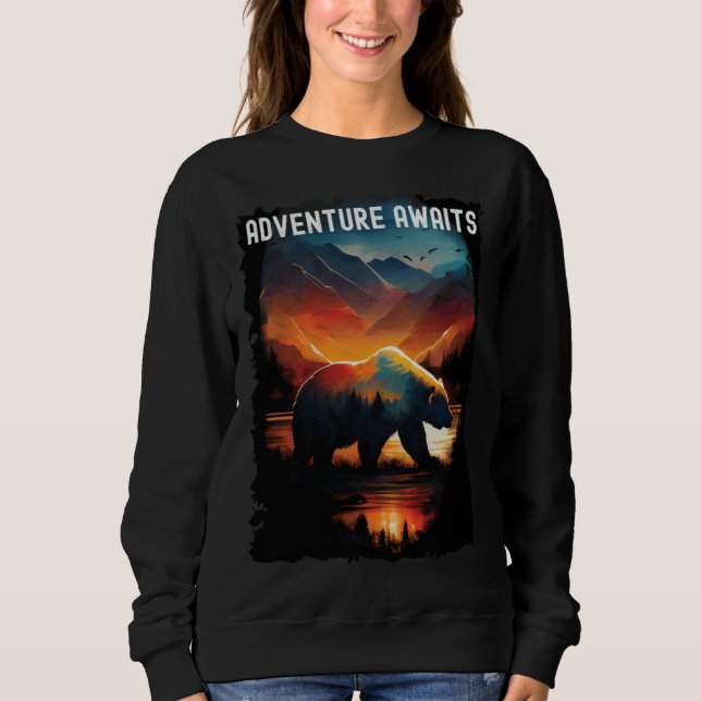 Adventure Awaits bear hiking camping mountains Sweatshirt (Front)