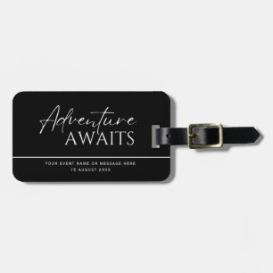 Adventure awaits, custom black and white luggage tag